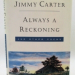 SIGNED Always a Reckoning by Jimmy Carter 1995 1st Edition